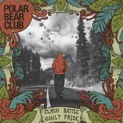 polar bear club - Clash Battle Guilt Pride