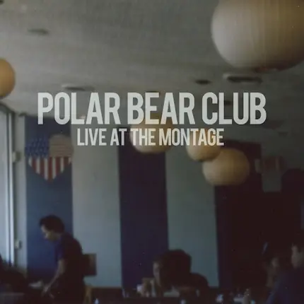 Polar Bear Club - Live At The Montage