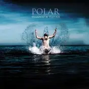 Polar - SHADOWED BY VULTURES