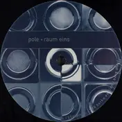 Pole - Raum Eins / Raum Zwei