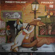 Polecat - Money Talkin'