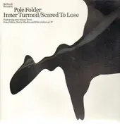 pole folder - INNER TURMOIL/SCARED TO..