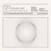 Polica And Stargaze - Bruise Blood: Reimagining Steve Reich