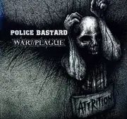 LP - Police Bastard / War//Plague - Attrition