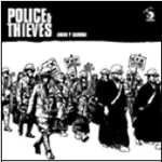 Police & Thieves - Amor y Guerra