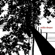 12inch Vinyl Single - Polite Sleeper - Polite Sleeper - still sealed