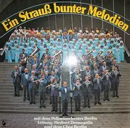 Polizeiorchester Berlin - Ein Strauß Bunter Melodien
