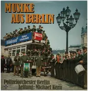 Polizeiorchester Berlin - Musike aus Berlin