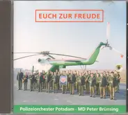 Polizeiorchester Potsdam, Peter Brünsing - Euch Zur Freude