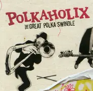 Polkaholix - The Great Polka Swindle