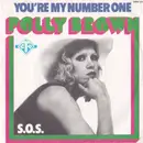 7inch Vinyl Single - Polly Brown - You're My Number One / S.O.S.
