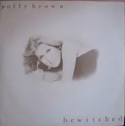 Polly Brown - Bewitched