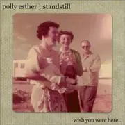 CD - Polly Esther / StandStill - Wish You Were Here