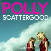 POLLY SCATTERGOOD - Arrows