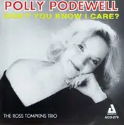 Polly Podewell - Dont You Know I Care