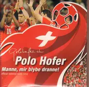 Polo Hofer - Manne, mir blybe dranne!