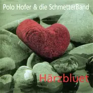 Polo Hofer & Die SchmetterBand - Härzbluet