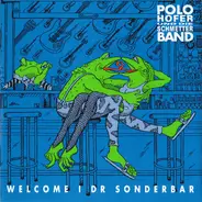 Polo Hofer & Die SchmetterBand - Welcome I Dr Sonderbar