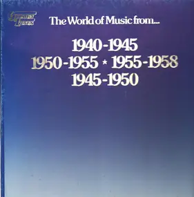 Various Artists - The World Of Music From... 1940-1950