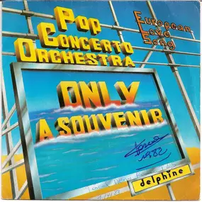 Pop Concerto Orchestra - Only A Souvenir / European Love Song