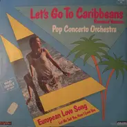 Pop Concerto Orchestra - Let's Go To Caribbeans