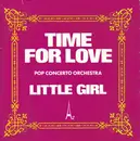 7inch Vinyl Single - Pop Concerto Orchestra - Time For Love / Little Girl