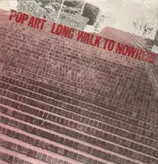 Pop Art - Long Walk To Nowhere