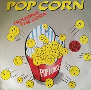 Pop House - Pop Corn - Housing The Corn