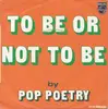 7inch Vinyl Single - Pop Poetry - To Be Or Not To Be