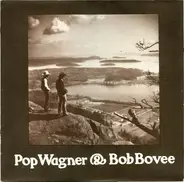 Pop Wagner & Bob Bovee - Pop Wagner & Bob Bovee