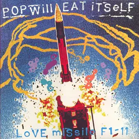Pop Will Eat Itself - Love Missile F1-11