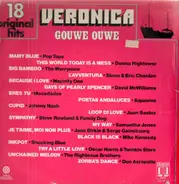 Various - Veronica - Gouwe Ouwe - 18 Original Hits