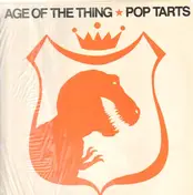 The Pop Tarts - Age Of The Thing