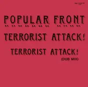 Popular Front - Terrorist Attack!