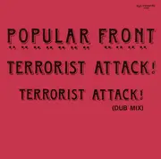 12'' - Popular Front - Terrorist Attack!