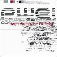 Pop Will Eat Itself - Two Fingers My Friends