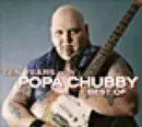 Double CD - Popa Chubby - Ten Years With... -Digi-