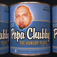 Popa Chubby - The Hungry Years