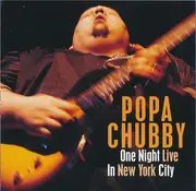 CD - Popa Chubby - One Night Live In New Yor