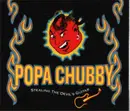 CD - Popa Chubby - Stealing the Devil's -Dig - Digipak ; Signed