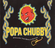 Popa Chubby - Stealing the Devil's Guitar