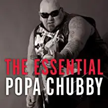 Popa Chubby - The Essential