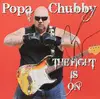 LP - Popa Chubby - The Fight Is On - Still sealed