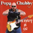 CD - Popa Chubby - The Fight Is On