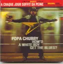 CD - Popa Chubby - A Chaque Jour Suffit Sa Peine - digifile, promo