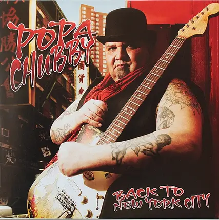 Popa Chubby - Back to New York City