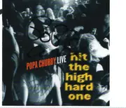 CD - Popa Chubby - Live - Hit The High Hard One - Signed