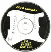 CD - Popa Chubby - One Million Broken Guitars - Signed