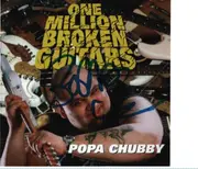 CD - Popa Chubby - One Million Broken Guitars - Signed