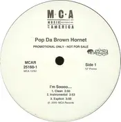 pop da brown hornet - I'm Sooo... / Sun Neva Chill